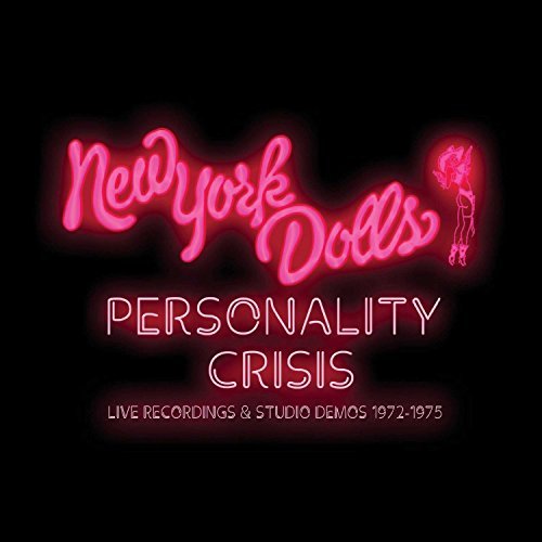 New York Dolls - Personality Crisis Live Recordings & Studio Demos 1972-1975 (2018)