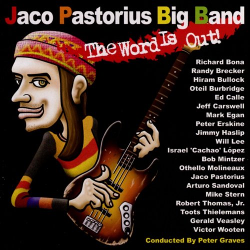 Jaco Pastorius Big Band - The Word is Out (2006)