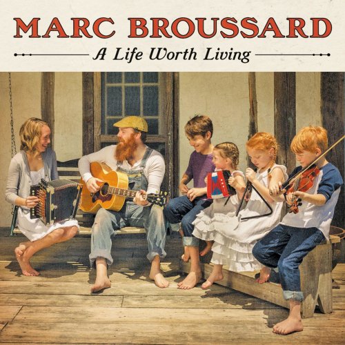 Marc Broussard - A Life Worth Living (2014/2018) [Hi-Res]