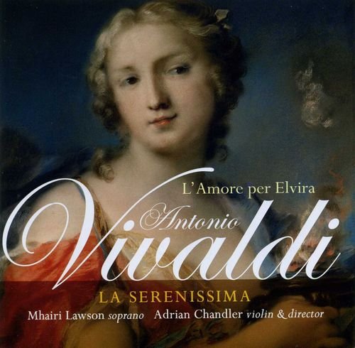 La Serenissima - Vivaldi: L'Amore per Elvira (2006)