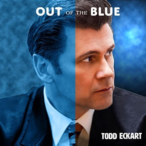 Todd Eckart - Out of the Blue (2018)