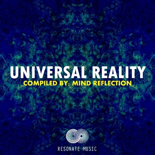 VA - Universal Reality, Vol.1 (Compiled by Mind Reflection) (2018)