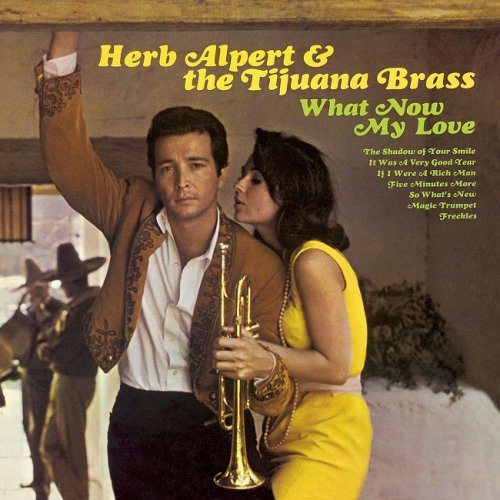 Herb Alpert & The Tijuana Brass - What Now My Love (1966/2015) [HDTracks]