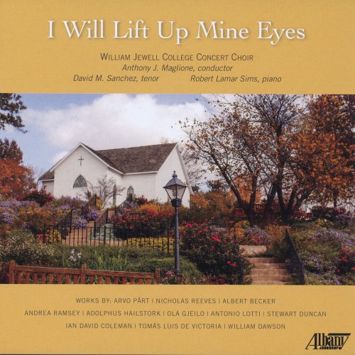 William Jewell College Concert Choir & Anthony Maglione - I Will Life Up Mine Eyes (2018)