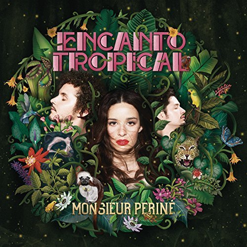 Monsieur Periné - Encanto Tropical (2018)