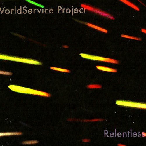 WorldService Project - Relentless (2010)