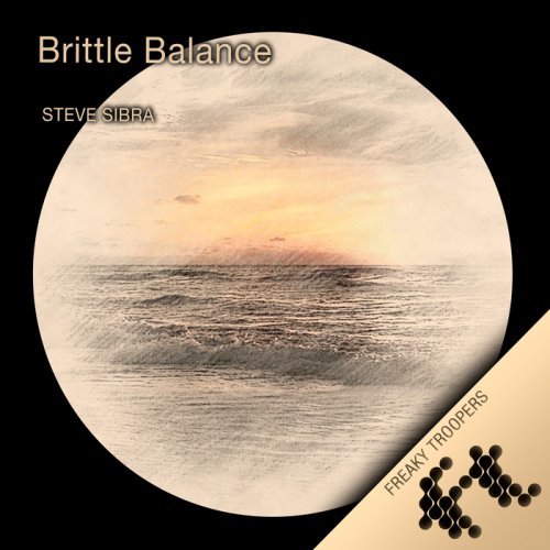 Steve Sibra - Brittle Balance (2018)