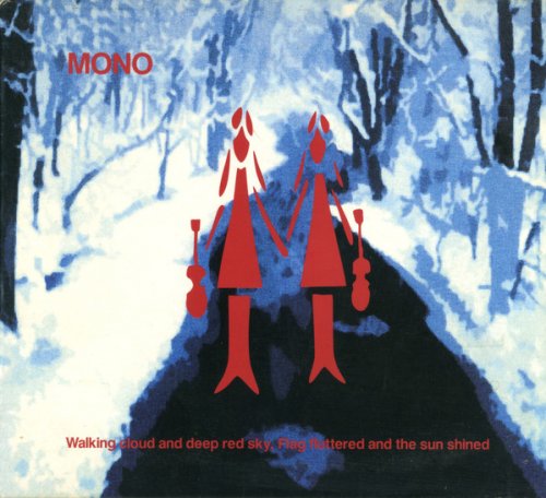 MONO - Walking Cloud And Deep Red Sky, Flag Fluttered And The Sun Shined (2004)