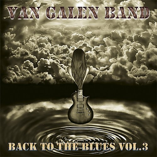 Van Galen Band - Back to the Blues Vol. 3