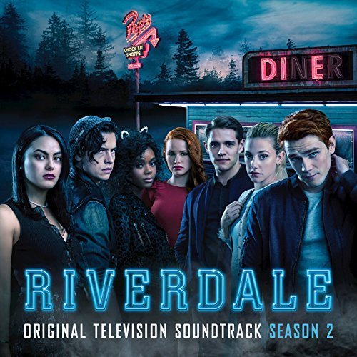 Riverdale Cast - Riverdale: Season 2 (Original Television Soundtrack) (2018)