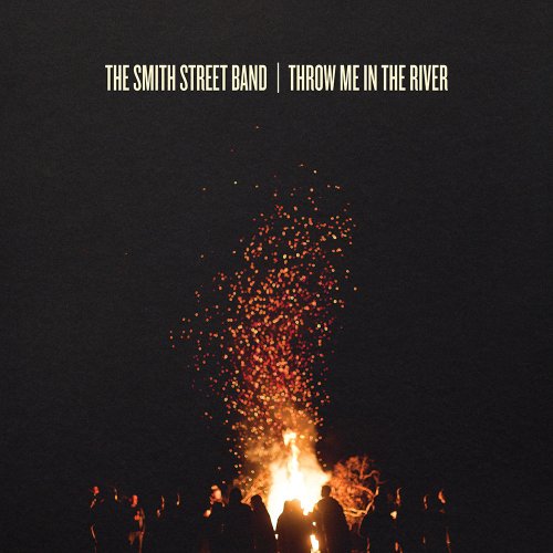 The Smith Street Band - Throw Me In The River (2014) FLAC