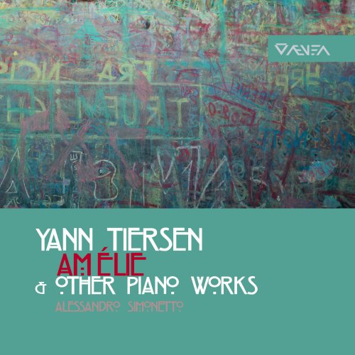 Alessandro Simonetto - Yann Tiersen: Amélie & Other Piano Works (2018)