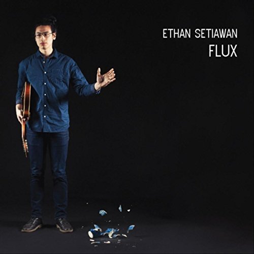 Ethan Setiawan - Flux (2018)