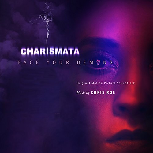 Chris Roe - Charismata (Original Motion Picture Soundtrack) (2018)