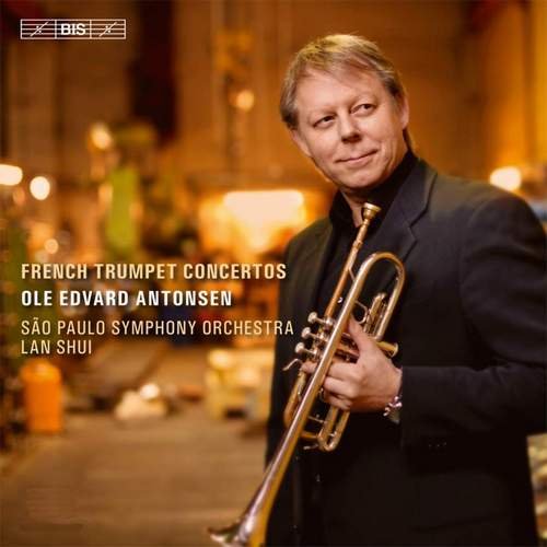 Ole Edvard Antonsen, São Paulo Symphony Orchestra, Lan Shui - French Trumpet Concertos (2013) Hi-Res