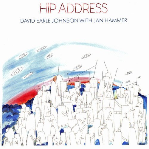 David Earle Johnson & Jan Hammer - Hip Address (1980)