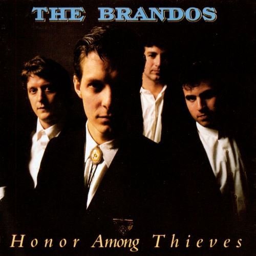 The Brandos - Honor Among Thieves (1987)