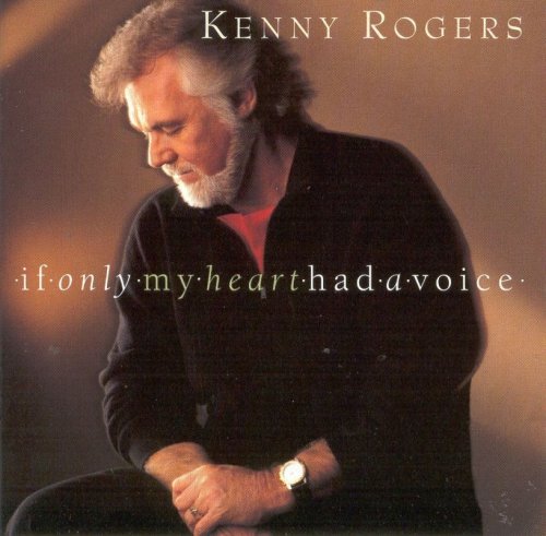 Kenny Rogers - If Only My Heart Had a Voice (1993)