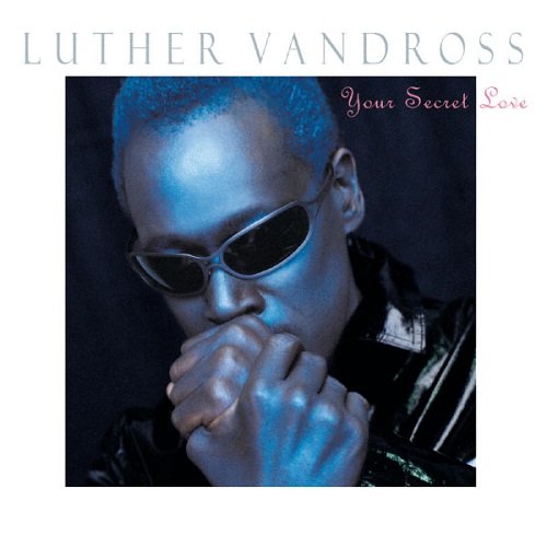 Luther Vandross - Your Secret Love (1996/2006) [Hi-Res]