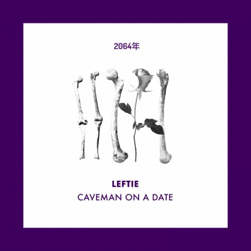 Leftie - Caveman on a Date (2018)