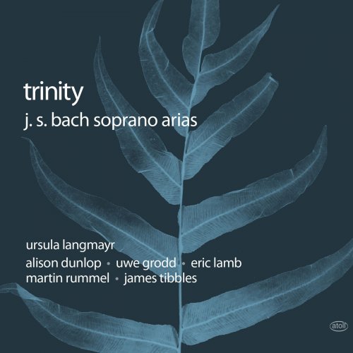 Ursula Langmayr - Trinity: J.S. Bach Soprano Arias (2018)