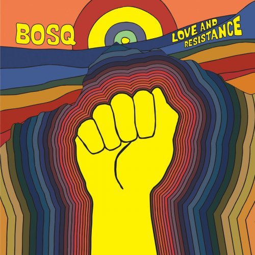 Bosq - Love and Resistance (2018) [CD-Rip]