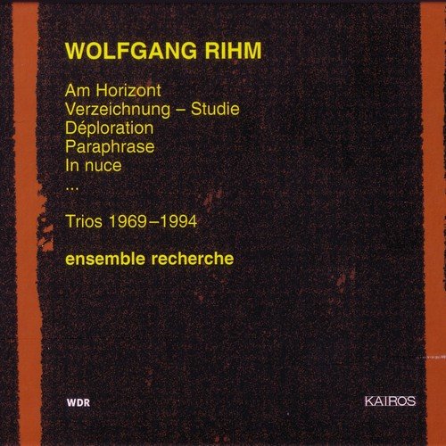 Ensemble Recherche - Wolfgang Rihm: Trios 1969-1994 (2000)