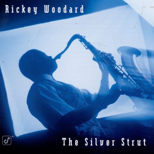 Rickey Woodard - The Silver Strut (1996)