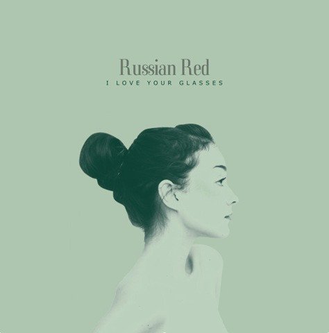 Russian Red - I Love Your Glasses (2008)