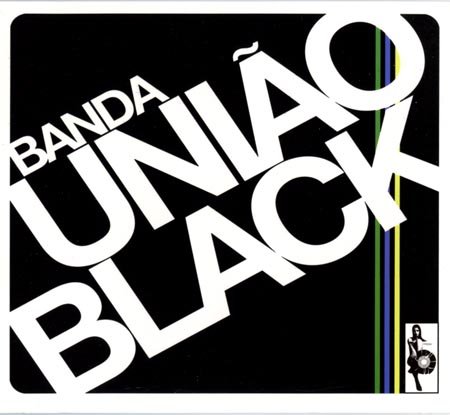 Banda Uniao Black - Banda Uniao Black (2006)