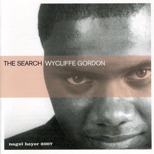 Wycliffe Gordon - The Search (2007)