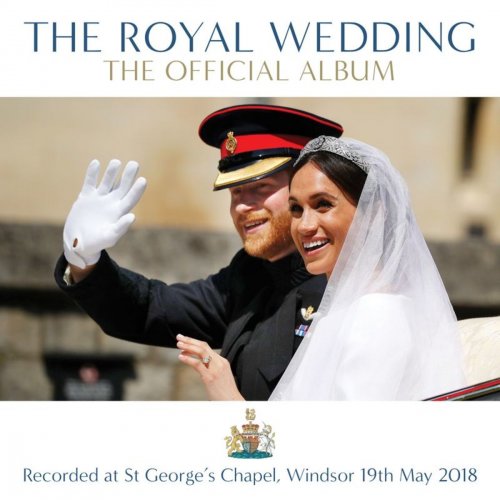 VA - The Royal Wedding - The Official Album (2018) [Hi-Res]