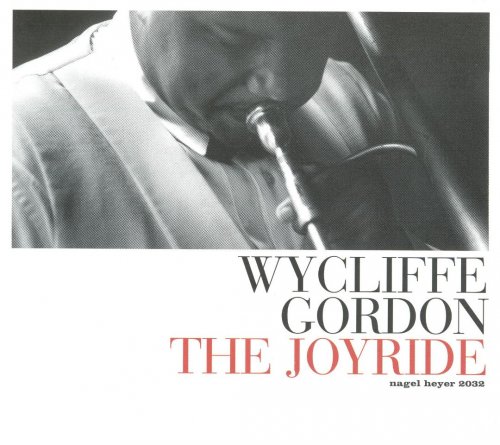 Wycliffe Gordon - The Joyride (2003) FLAC