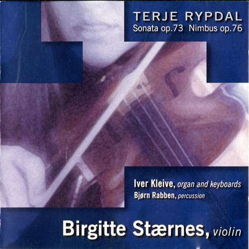 Birgitte Stærnes - Terje Rypdal: Sonata op.73, Nimbus op.76 (2002)