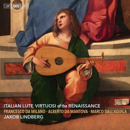 Jakob Lindberg - Italian Lute Virtuosi of the Renaissance (2016)