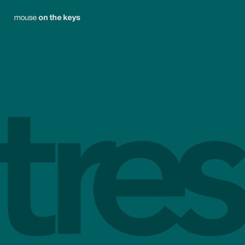 Mouse on The Keys - Tres (2018)