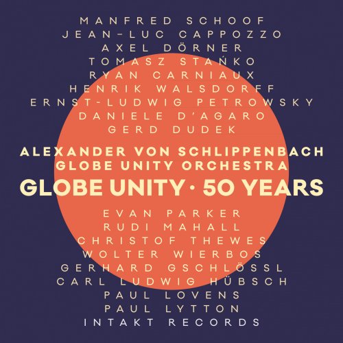 Alexander von Schlippenbach Globe Unity Orchestra - Global Unity 50 Years (2018)