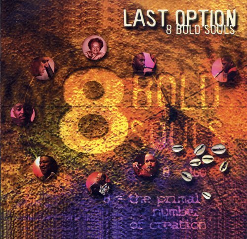 8 Bold Souls - Last Option (1999)