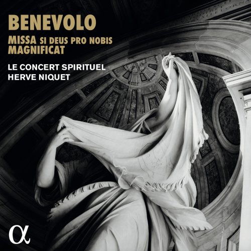 Le Concert Spirituel, Hervé Niquet - Benevolo: Missa si Deus pro nobis & Magnificat (2018) [Hi-Res]
