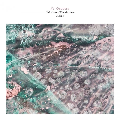 Yui Onodera - Substrate / The Garden (2018)