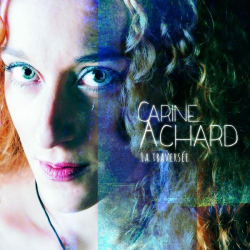 Carine Achard - La traversée (2018)