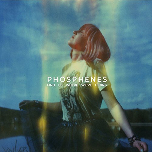 Phosphenes - Find Us Where We‘re Hiding (2018) Hi Res