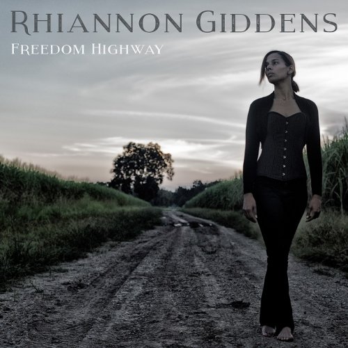 Rhiannon Giddens - Freedom Highway (2017) [HDTracks]