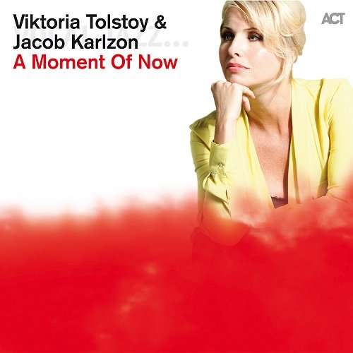 Viktoria Tolstoy & Jacob Karlzon - A Moment of Now (2013) Hi-Res