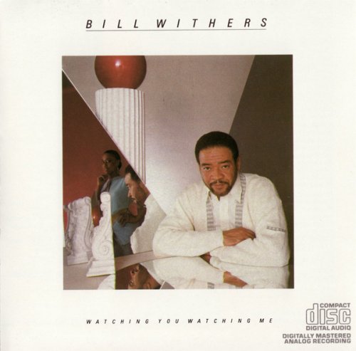 Bill Withers - Watching You Watching Me (1985)