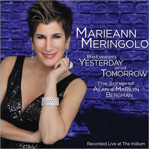 Marieann Meringolo - Between Yesterday And Tomorrow The Songs Of Alan & Marilyn Bergman (Live) (2018)