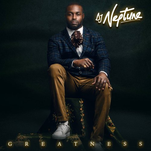 DJ Neptune - Greatness (2018)