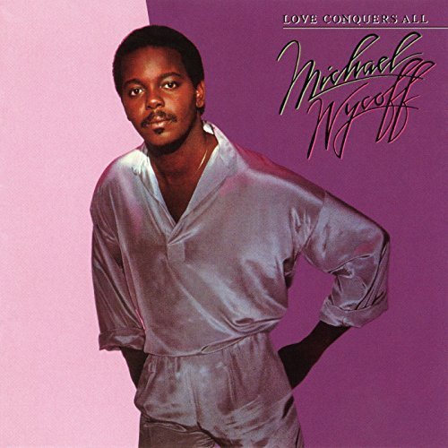 Michael Wycoff - Love Conquers All (Expanded Edition) (2018)