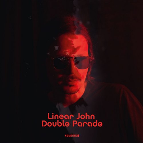 Linear John - Double Parade (2018)