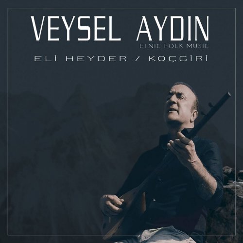 Veysel Aydın - Eli Heyder / Koçgiri (2018)